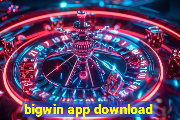 bigwin app download